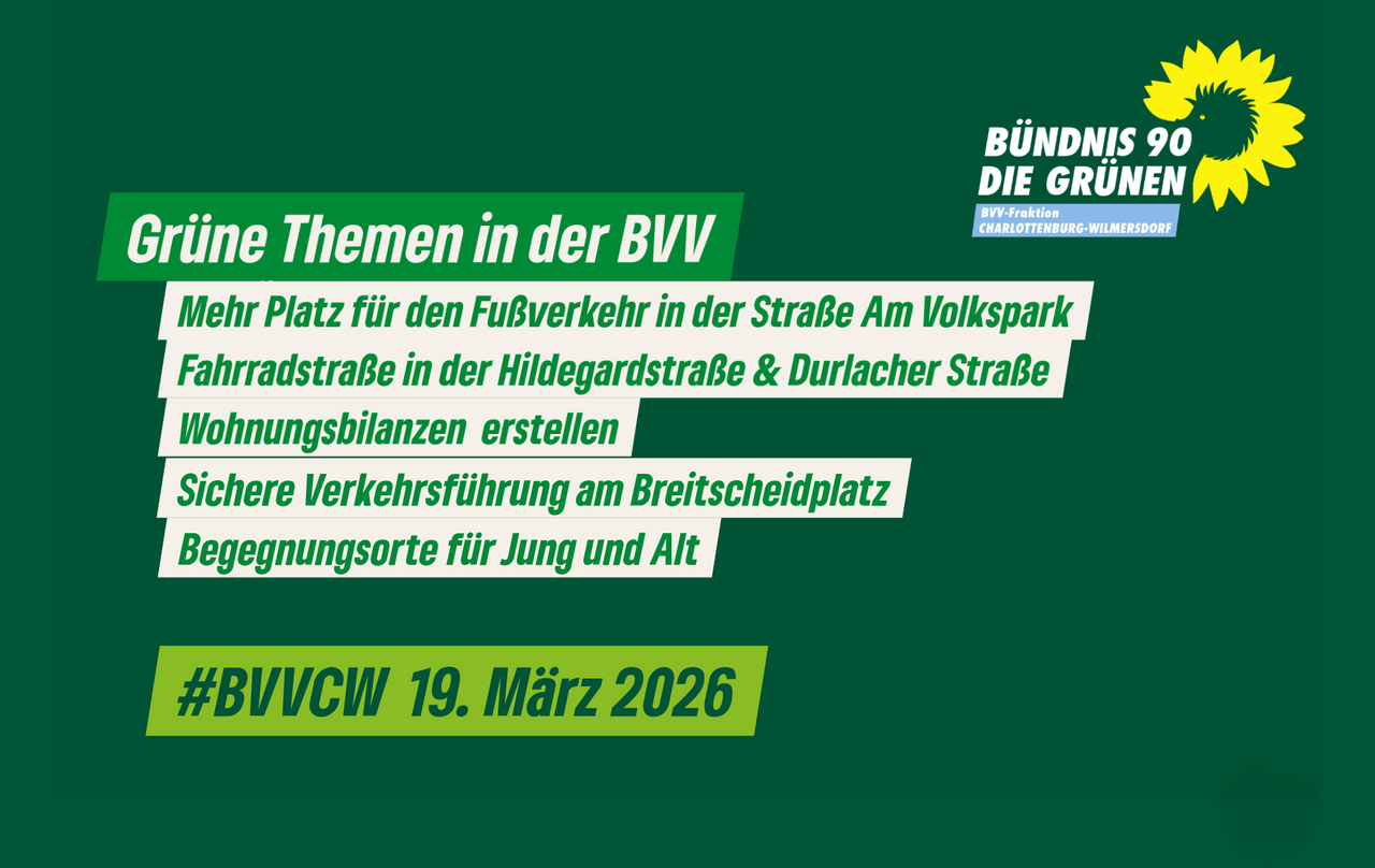 Grüne Themen in der Bezirksverordnetenversammlung Charlottenburg-Wilmersdorf am 19.3.2026